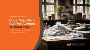 Could your firm run for a week without you in it?